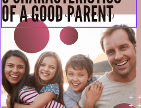 5 Characteristics of a Good Parent